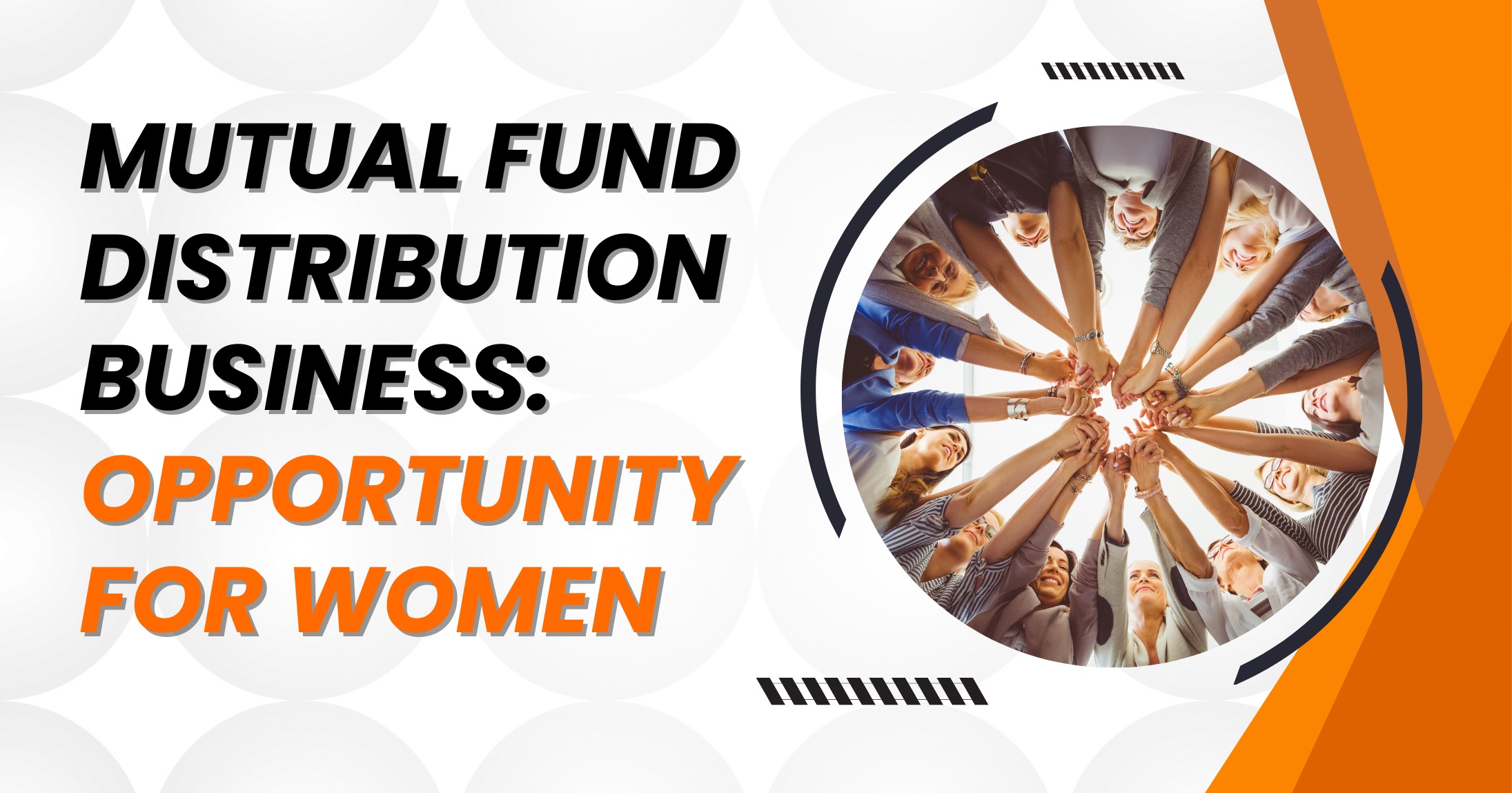 Mutual fund distribution business opportunity for women